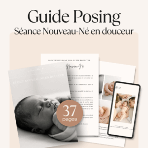 Guide Posing Séance Nouveau-Né en douceur